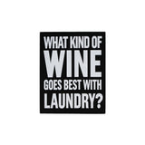 What Kind of Wine....Laundry? AN1944