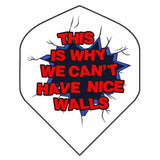 BD Exclusive Flights full line tough durable dart flights with "This is why we can't have nice walls" text design