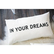 In Your Dreams Pillow