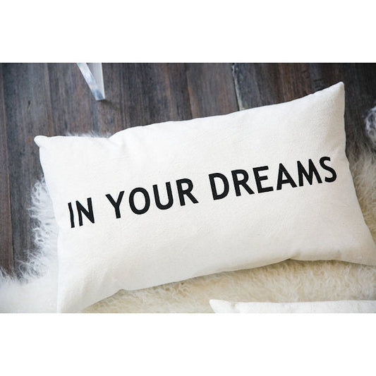 In Your Dreams Pillow
