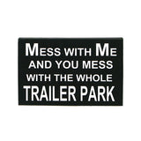 Mess With Me...Trailer box style artwork